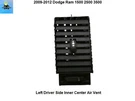 1PA26DX9AA 09 10 11 12 Dodge Ram Front Left Center Inner Dash Air Vent. Fixed Price $49.00.