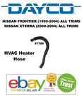 Dayco 87788 Hvac Heater Hose To Pipe (lower) For 99-04 Frontier Xterra. Fixed Price $18.88.
