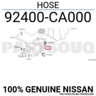 92400CA000 Genuine Nissan Hose 92400-CA000. Fixed Price $38.62.