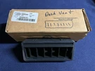 Dash Vent International Truck 452606C91. Fixed Price $68.00.